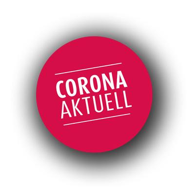 Wichtige Informationen zur Corona-Krise